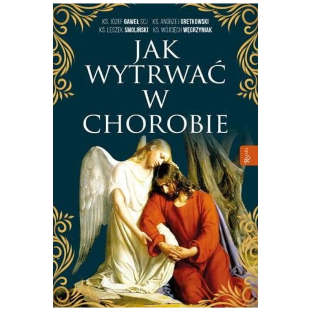 Jak wytrwać w chorobie