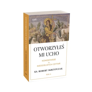Otorzyłeś mi ucho, komentarze do niedzielnych czytań Rok A ks.R Skrzypczak Esprit