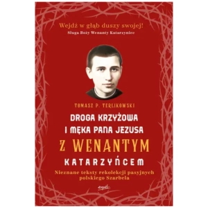 Droga krzyżowa i męka Pana Jezusa z W. Katarzyńcem 