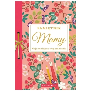Pamiętnik mamy, najcenniejsze wspomnienia 