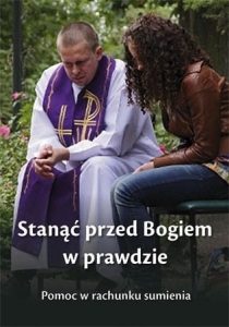 Stanąć przed Bogiem w prawdzie Pomoc w rachunku sumienia