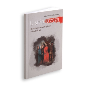 U stóp krzyża św. Urszula Ledóchowska