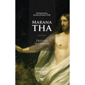 Marana tha Hieronima Jemielewska OSB