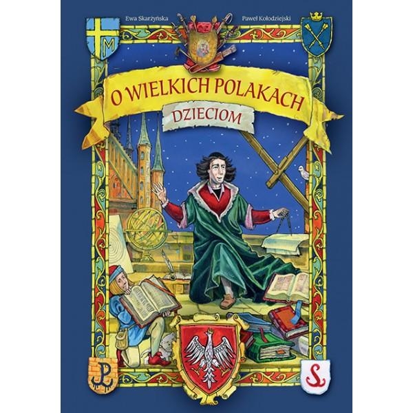 O wielkich Polakach dzieciom Ewa Skarżyńska
