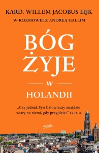 Bóg żyje w Holandii kard. Willem Jacobus  Eijk
