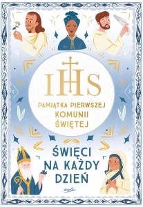 Święci na każdy dzień Pamiątka I Komunii Świętej 