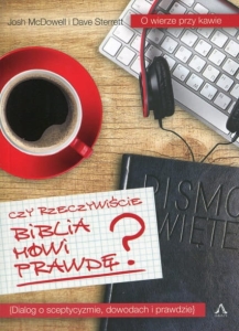 Czy rzeczywiście Biblia mówi prawdę? Dave Sterrett Josh McDowell