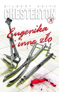 Eugenika i inne zło Gilbert Keith Chesterton