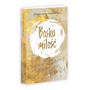 Boska Miłość Kristen Clark Bethany Baird