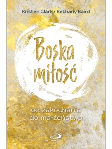 Boska Miłość Kristen Clark Bethany Baird