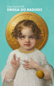Droga do radości Mary David OSB