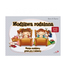 Modlitwa rodzinna. Nauka modlitwy przez gry i zabawy