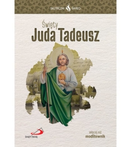 Skuteczni święci święty Juda Tadeusz