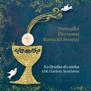 Pamiątka Pierwszej Komunii Świętej. Na drodze do nieba z bł. Carlem Acutisem (granat)
