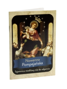 Nowenna Pompejańska. Tajemnica modlitwy nie do odparcia