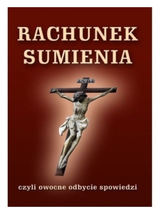 Rachunek sumienia czyli owocne odbycie spowiedzi