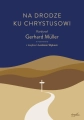 Na drodze ku Chrystusowi kard. Gerhard Müller