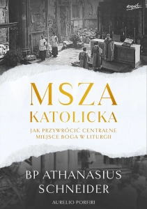 Msza katolicka bp Athanasius Schneider Aurelio Porfiri