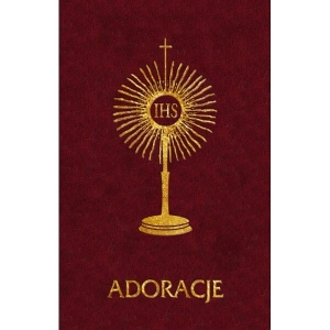 Adoracje. Wielbię Ciebie