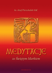 Medytacje ze Świętym Markiem - Józef Pierzchalski SAC