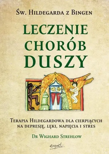Leczenie Chorób Duszy św. Hildegarda W. Strehlow 