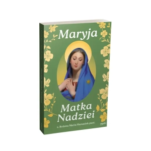 Maryja Matka Nadziei S. B.M. Hanusiak 