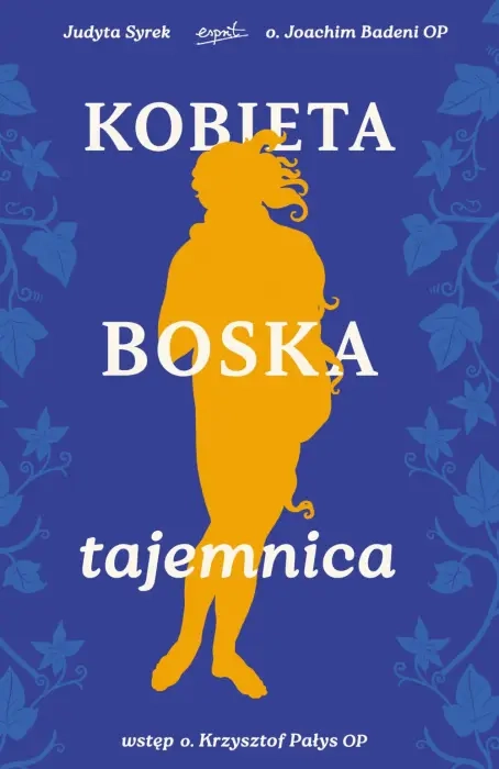 Kobieta Boska Tajemnica J.Syrek, J. Badeni 